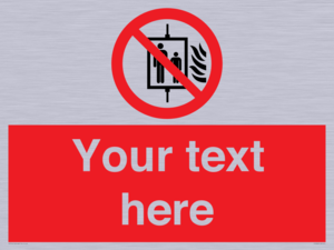 Custom Do Not Use Lift In Fire Sign